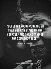Maya angelou's quotes in this page. Maya Angelou Quotes About Courage Maya Angelou Quotes Maya Angelou Inspirational Quotes Maya Angelou Quotes Strength