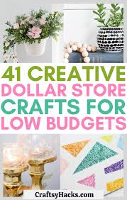 41 creative dollar tree crafts for low