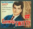 The Very Best of Conway Twitty [Master Classics]