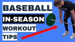 3 baseball in season workout tips you