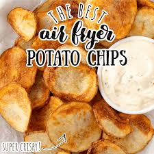 homemade air fryer potato chips feels
