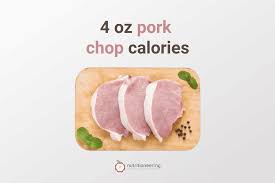 4 oz pork chop calories protein