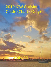 Buy 2019 Icw Cruising Guide Charts Only Your Guide By