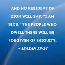 isaiah 33 24 and no resident of zion