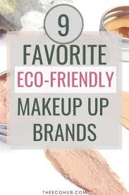 our favorite eco friendly makeup brands