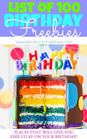 100 birthday freebies get free stuff