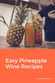 19 easy pineapple wine recipes