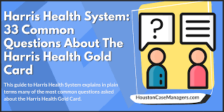 Maybe you would like to learn more about one of these? Harris Health System 33 Common Questions About Gold Card 2020