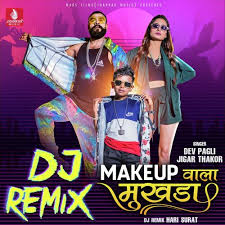 makeup wala mukhda dj remix songs
