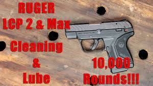 ruger lcp 2 and lcp max cleaning and