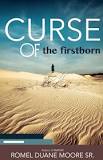Curse of the Firstborn: Moore Sr., Romel Duane: 9781539161882 ...