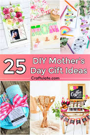 25 diy mother s day gifts and ideas