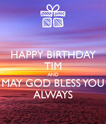 Image Result For Happy Birthday Tim Happy Birthday