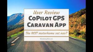 Ideal for fleet tracking or fleet management. Copilot Caravan Gps App Review Best Motorhome Satnav For Uk And Europe Youtube