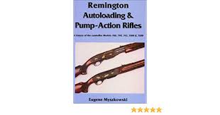 Remington Autoloading Pump Action Rifles Eugene