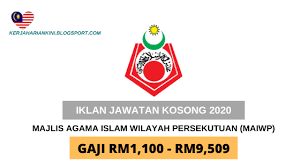 Maiwp) ialah sebuah badan berkanun di malaysia. Iklan Jawatan Kosong Terkini Majlis Agama Islam Wilayah Persekutuan Maiwp Sehingga 13 Jun 2020 Sabtu Jobs Malaysia Terkini