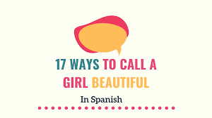 call a beautiful in spanish