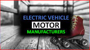 electric vehicle motor manufacturers