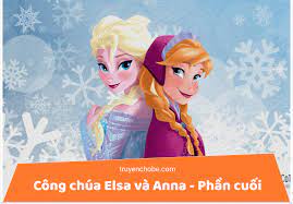 Công chúa Elsa và Anna-Phần kết- Truyện tranh hay cho bé