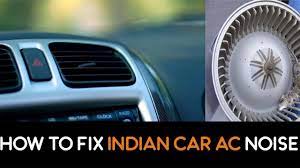 how to fix indian car ac noise with