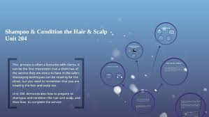 Shampoo Condition The Hair Scalp Unit 204 By Sara