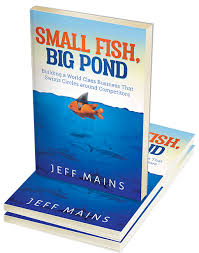 small fish big pond book jeff mains