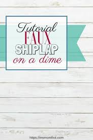 Faux Shiplap Walls Creating On A Dime