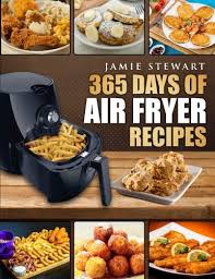 365 days of air fryer recipes quick