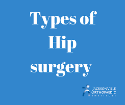 types of hip surgery