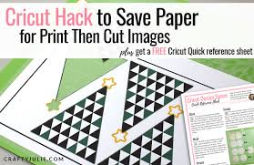 cricut hack to save paper for print