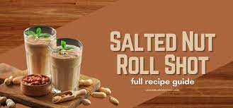 salted nut roll shot recipe easy guide