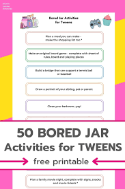 50 i m bored jar activities for tweens