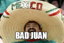 Your meme was successfully uploaded and it is now in moderation. Meme Creator Funny Bad Juan Meme Generator At Memecreator Org