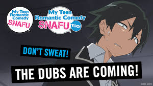 Watch anime online in english dub and sub for free at dubbedanime. My Teen Romantic Comedy Snafu English Dub Premieres On Hidive On Hidive