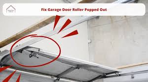 fix garage door roller popped out you