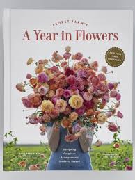 Floret Farm S A Year In Flowers Book
