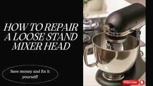 diy kitchenaid mixer fix for loose head