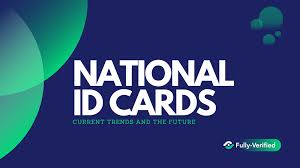 national id cards trends and the