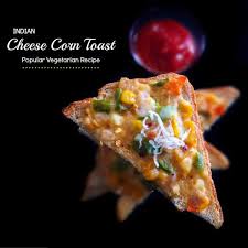 indian cheese corn toast quick