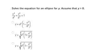 Solve The Equation For An Ellipse For