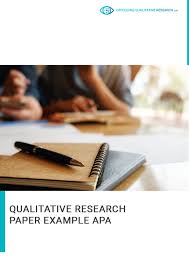 The element of how and why is explored through qualitative research paper writing. Professional Qualitative Research Paper Example Apa