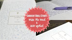 Current Bible Study 2017 Write The Word Soap Method