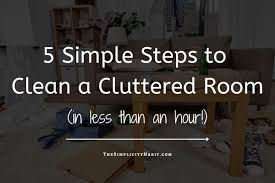 how to clean a cluttered room in less
