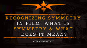 recognizing symmetry in film what is