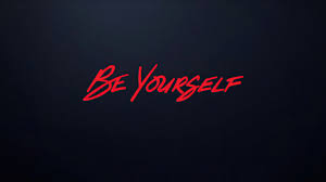 be yourself wallpaper 4k be you