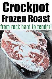 frozen roast in slow cooker the