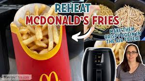 reheat mcdonalds fries in the air fryer