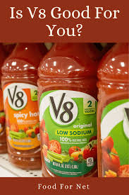 is v8 good for you food for net