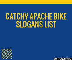 100 catchy apache bike slogans 2023
