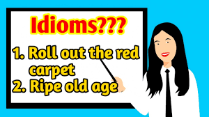 red carpet ripe old age idioms